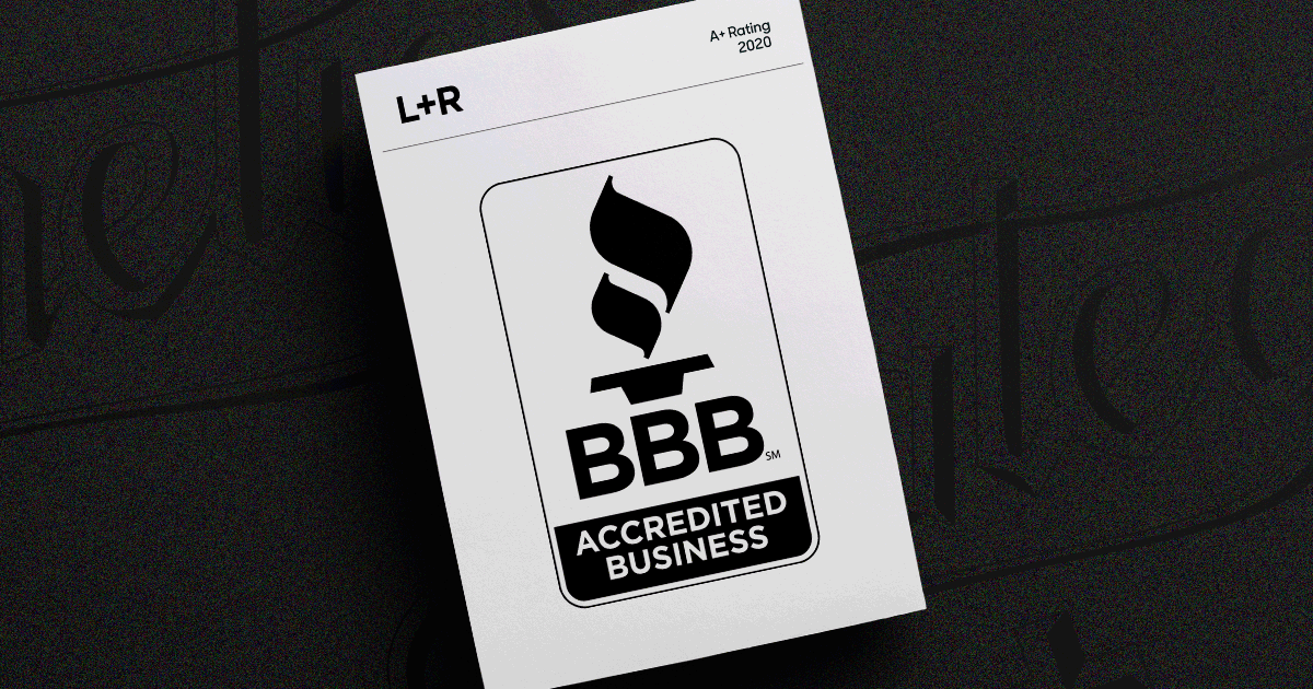 L+R Receives A+ Rating From BBB | L+R
