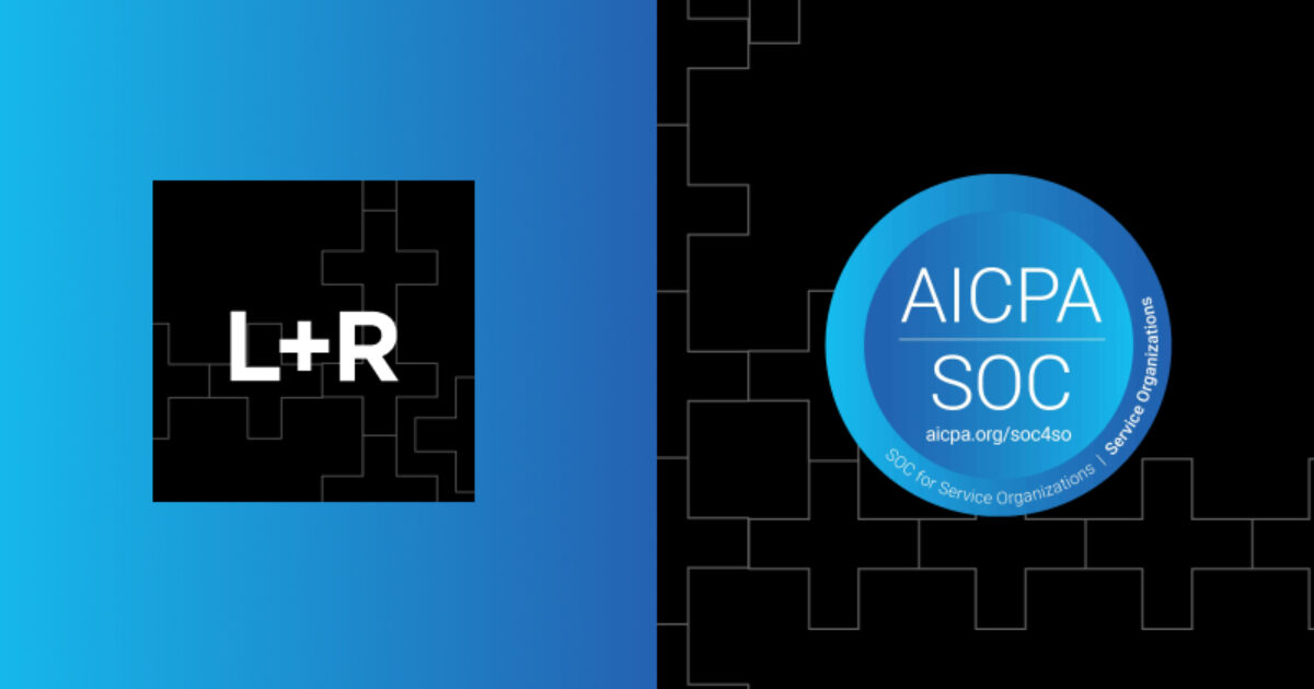 L R passes data security audit to achieve SOC2 Certification L R