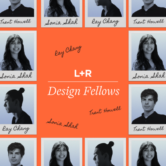 Meet the 2022 L+R Design Fellows hero image