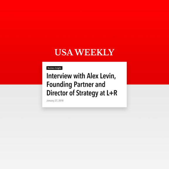 USA Weekly Interview with Alex Levin, Founding Partner at L+R hero image