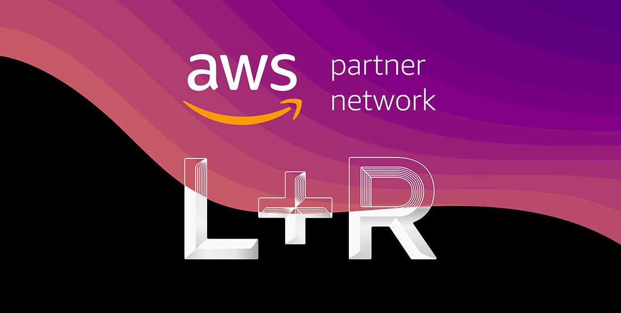 L+R Becomes Official Member of AWS Partner Network