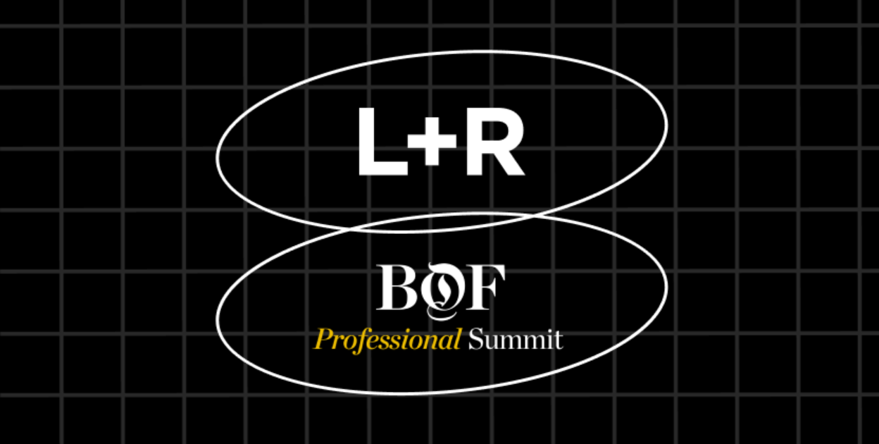 L+R attends Business of Fashion Professional Summit: New Frontiers in Fashion and Technology